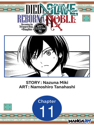 cover image of Died a Slave, Reborn a Noble: Becoming the Strongest With a Daughter Who's Older Than Me, Chapter 11